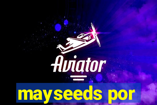 mayseeds por